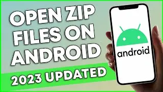 How To Open Zip Files On Android (2023 UPDATE)
