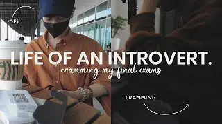 life as an introvert | cramming my final exams in dental school