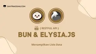 Tutorial Restful API Bun dan Elysia.js #3 : Menampilkan Lists Data