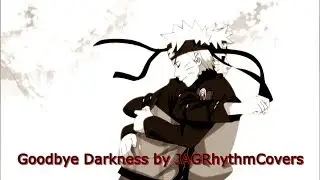 Goodbye Darkness by JAGRhythmCovers (Original Song)