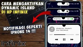 Cara Mengaktifkan Dynamic Island Di Hp Infinix || Merubah Notifikasi Infinix Seperti iPhone 14
