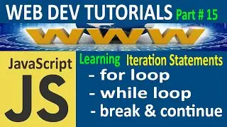 Loops in javascript, javascript all loops, javascript loops and arrays, for loop, WebDevTutorial# 15