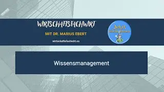 Wissensmanagement - Wirtschaftsfachwirt/IHK