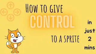 How to give control to a sprite  | Tutorial 34 |