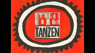 TRAGIC ERROR Tanzen (The Danz Mix)