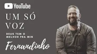FERNANDINHO | Deus tem o melhor pra min