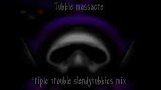(FNF) Tubbie Massacre  (Triple Trouble Slendytubbies Mix) (+FLP)