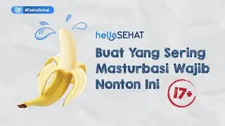 TONTON INI KALAU KAMU SUDAH DEWASA! Ini Manfaat Masturbasi untuk Kesehatan!