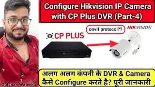How to Configure Hikvision IP  Camera in CP Plus NVR/DVR!
