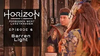 HFW Lorethrough - Ep 6 - Barren Light