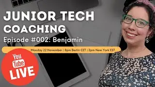 Junior Tech Coaching Episode #002 : Benjamin