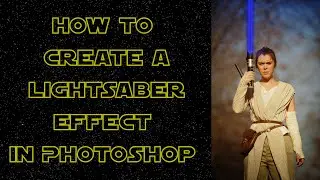 How to create a Lightsaber Effect in Photoshop