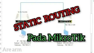 Konsep Static Routing Pada MikroTik - Are arm