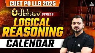 CUET PG LLB/MH-CET LAW 2025 | Calendar For CUET PG | Reasoning Classes for CUET PG | Sonu Sir