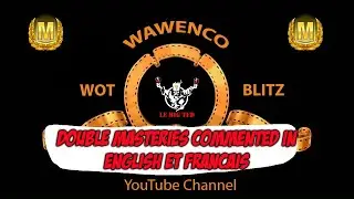 Double masteries commented in English and Français WoT Blitz