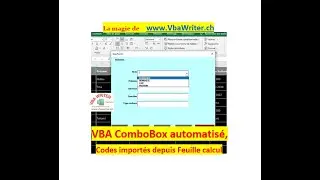 VBA ComboBox Formulaire automatisé/ Codes Importés depuis Feuille/ sans codage_11. www.VbaWriter.ch