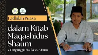 Gilang Inggit Maulana, S.Hum | Fadhilah Puasa dalam Kitab Maqashidus Shaum