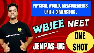 🛑 Physical World, Measurements, Unit & Dimensions One Shot 2024/WBJEE/NEET/JENPAS-UG 2024