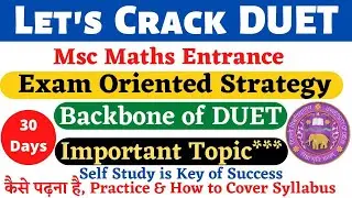 Let's Crack DUET Entrance Exam MSC Math | Strategy     , 30 Days DUET 2022