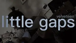 LITTLE GAPS / Velveteen _ cover
