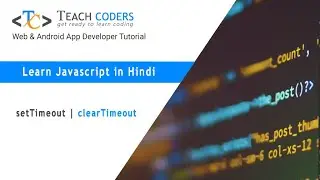 JavaScript setTimeout & clearTimeout Tutorial in Hindi || Time out and Time Interval in JavaScript