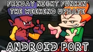 FNF' WEEKEND 1 (NEW UPDATE/V-SLICE MODS SUPPORT!) - ANDROID PORT