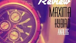Maxima Hybird Analog Watch Review