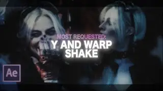 my most requested shakes: y & warp shake | after effects