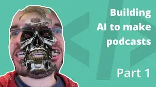 BxJS - AI for making podcasts [Part 1]