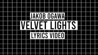 Velvet Lights (Lyrics Video)