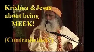 Is there a difference of opinion between Krishna & Jesus about being MEEK? || sadhguru