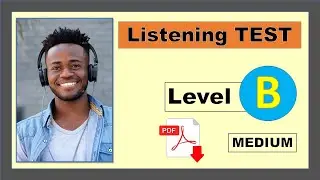 Listening Test - Level B  (Medium) + PDF -multiple choice questions  - Easy English Lesson