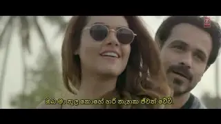 Main Rahoon Ya Na Rahoon Full Video   With Sinhala Subtitles   Emraan Hashmi, Esha Gupta   Amaal Mal