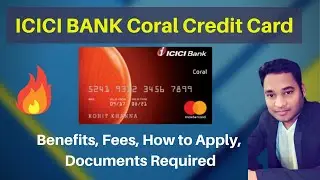 ICICI Bank Coral Credit Card Benefits, Fee and Charges, How to Apply, Documents Required 🔥 in Hindi