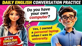 Daily English Conversation Practice – Questions and Answers For Beginners level 3