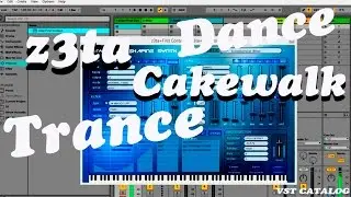 Z3TA lll Cakewalk lll Best VST Synth Preset