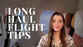LONG HAUL FLIGHT TIPS | How To Survive Long Flights In Economy