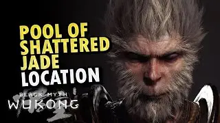 Pool of Shattered Jade Location Black Myth Wukong