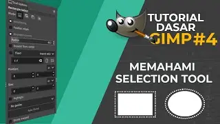 TUTORIAL GIMP DASAR (Bag 4) : Selection Tool