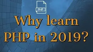 Why learn PHP in 2019