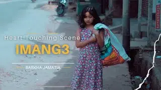 Heart touching scene || Imang 3 || Child  Actress || Barkha Jamatia