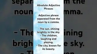 Absolute adjective phrases | adjective phrases in english grammar 