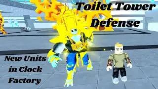 Toilet Tower Defense New Units in Clock World Version 2