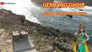 MENUJU  gerbang ghoib pesan nyi roro kidul 2025