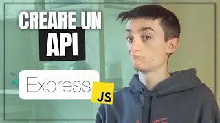 Crea la tua API personalizzata con EXPRESS.JS