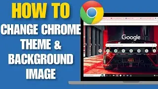 How To Change Color Theme In Google Chrome | Change Google Chrome Background