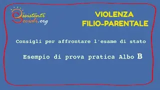 Esempio di prova pratica - Violenza filio-parentale