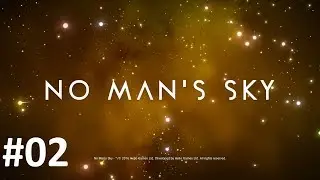Закладка пробной базы - No Man's Sky (2019) #02