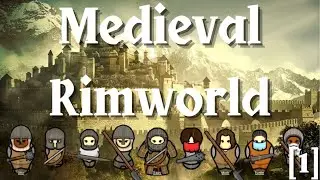 The Greatest Kingdom Rimworld Has Ever Seen - Rimworld Let's Play Ep1