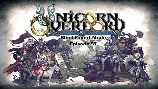 Unicorn Overlord - Expert Mode - Episode 57